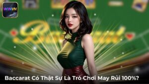 Chiến Thuật Chơi Baccarat Hiệu Quả Từ Cao Thủ – Bí Kíp Tăng Tỷ Lệ Thắng