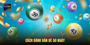 cach-danh-dan-de-50-ngay