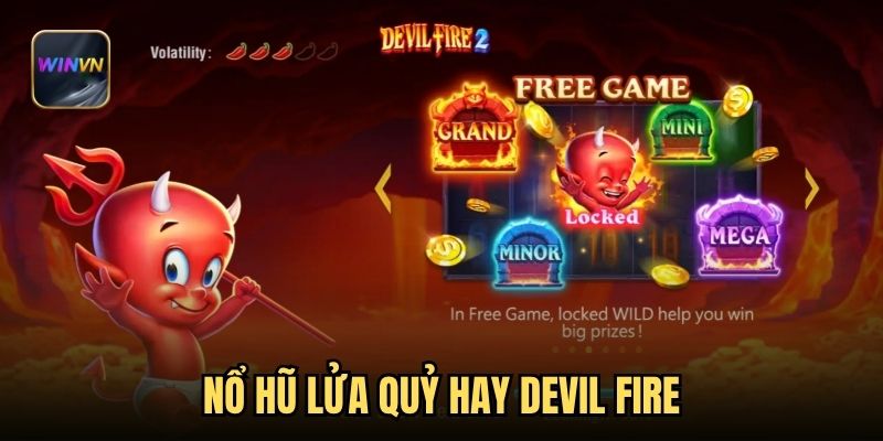 Nổ hũ lửa quỷ hay Devil Fire