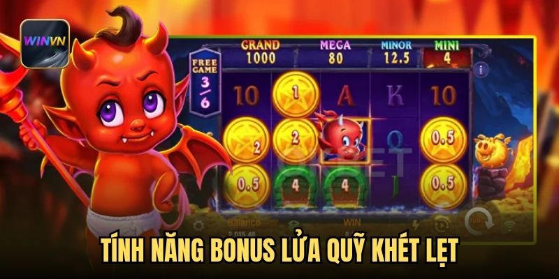 Tính năng Bonus lửa quỹ khét lẹt
