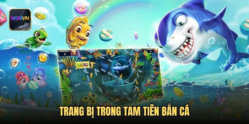 Trang bị trong tam tiên bắn cá